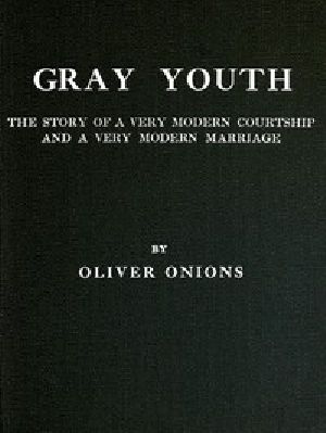 [Gutenberg 45682] • Gray youth: The story of a very modern courtship and a very modern marriage